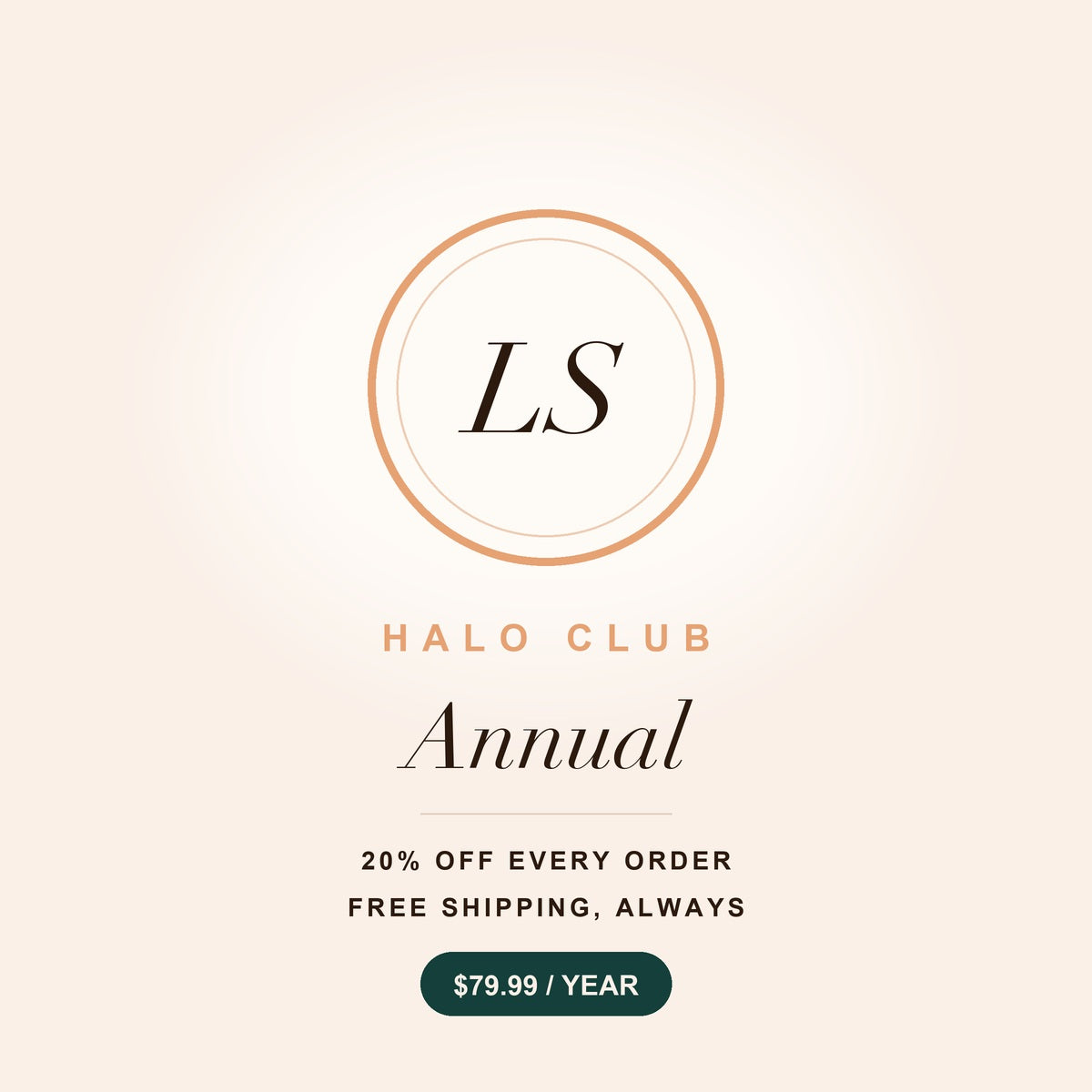 Halo Club Annual Membership — 20% off every order and free shipping always