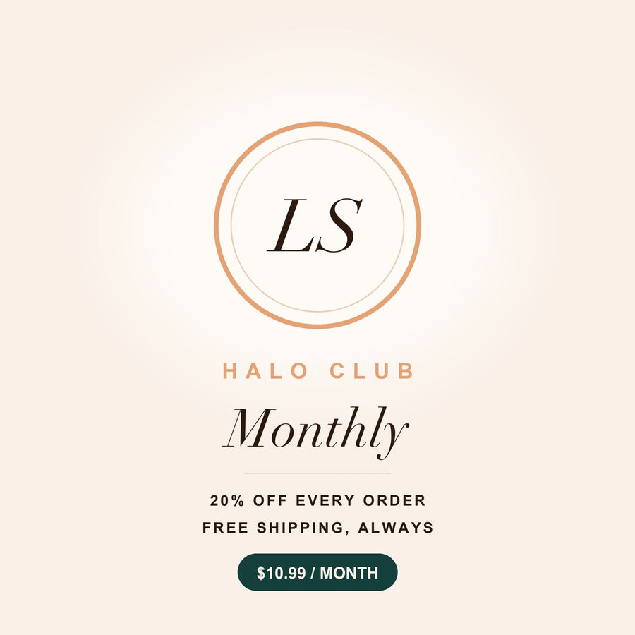 Halo Club Monthly Membership — 20% off every order and free shipping always
